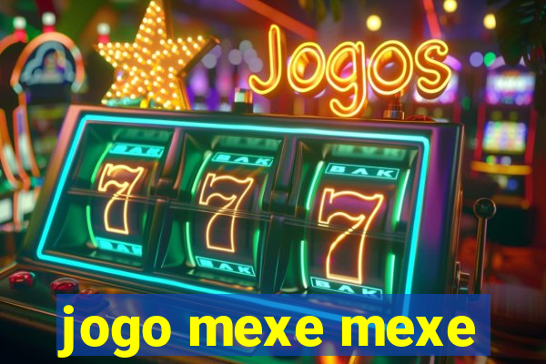 jogo mexe mexe